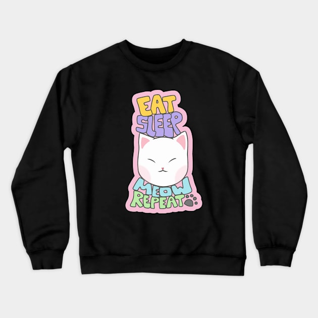 Eat Sleep Meow Repeat Kitty Cats Tshirt Crewneck Sweatshirt by Paper Pocket. Ph